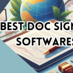 10 Best Doc Signing Softwares | Forget Travelling; SAVE TIME NOW!