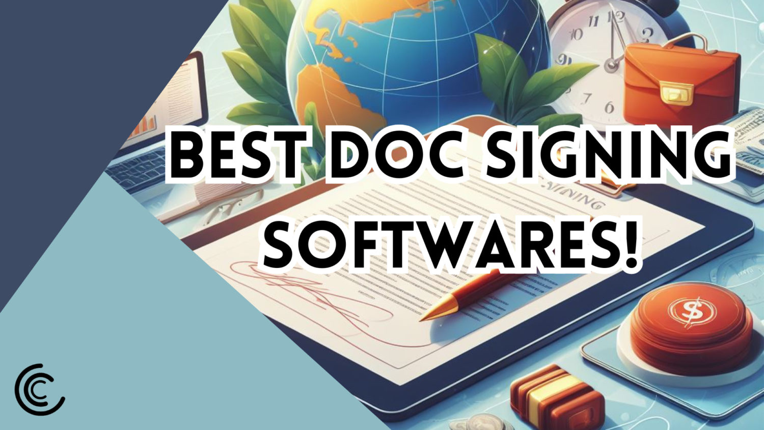 10 Best Doc Signing Softwares | Forget Travelling; Save Time Now!