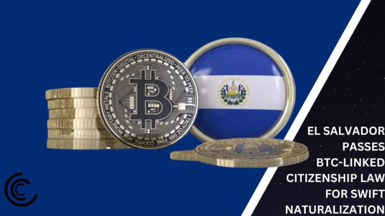 El Salvador Passes Bitcoin-Linked Citizenship Law For Swift Naturalization
