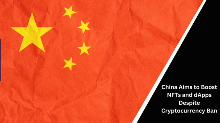 China Aims To Boost Nfts And Dapps Despite Cryptocurrency Ban