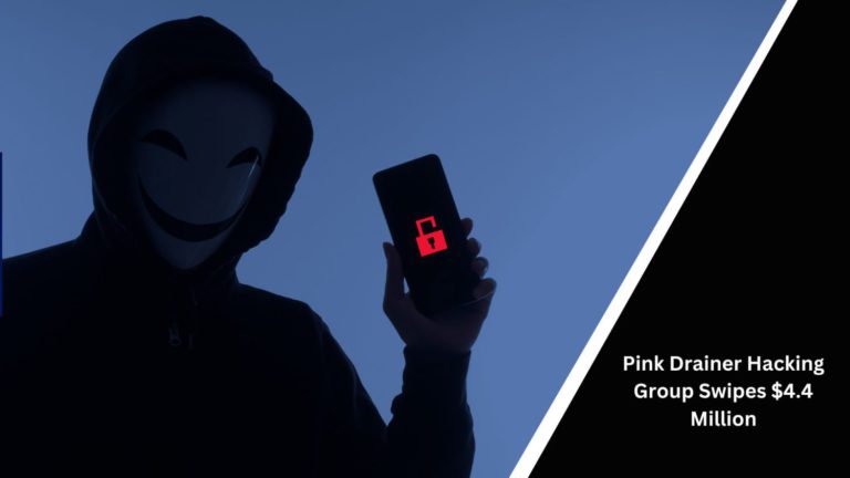 Pink Drainer Hacking Group Swipes $4.4 Million