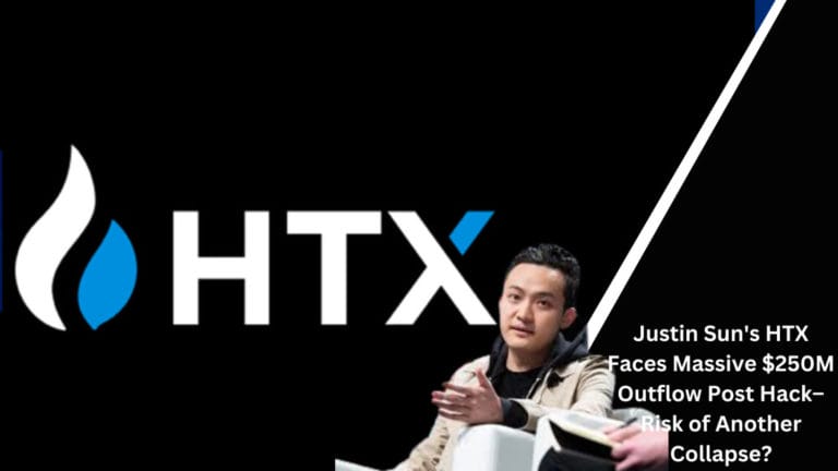 Justin Sun'S Htx Faces Massive $250M Outflow Post Hack– Risk Of Another Collapse?