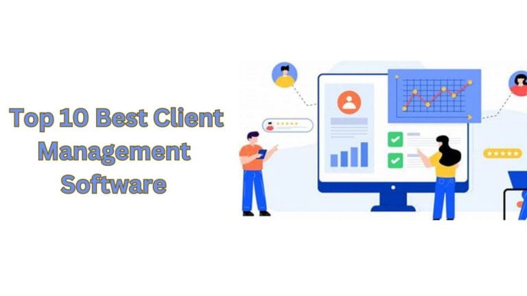 Top 10 Best Client Management Software