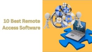 10 Best Remote Access Software