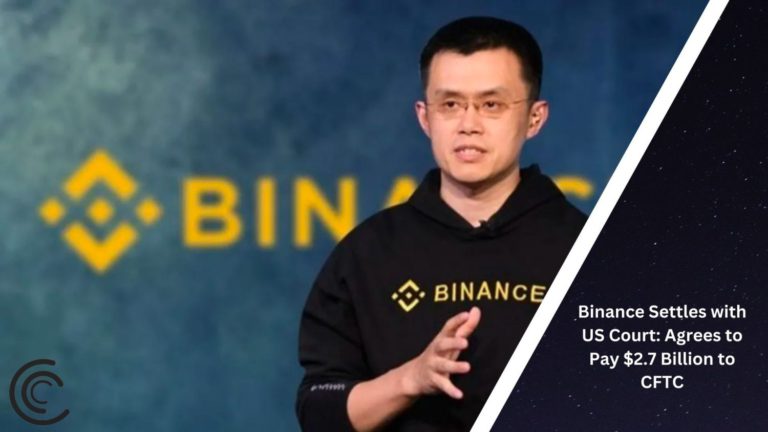 Binance Settles With Us Court: Agrees To Pay $2.7 Billion To Cftc