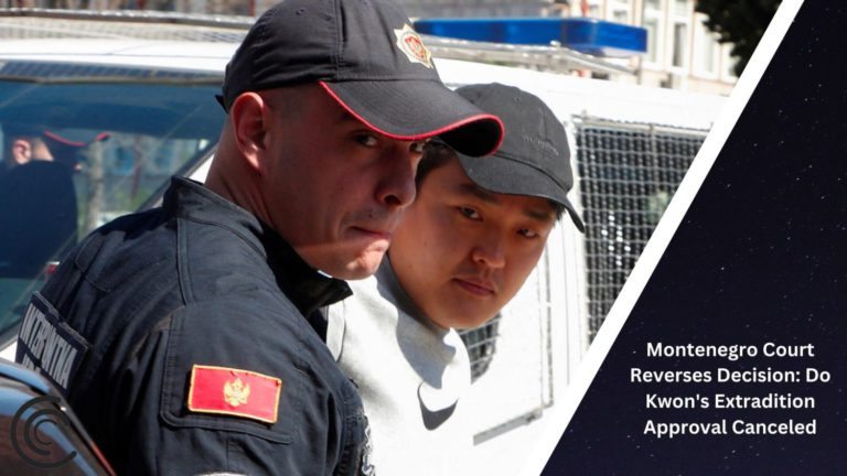 Montenegro Court Reverses Decision: Do Kwon'S Extradition Approval Canceled