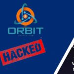 Cross-Chain Protocol Orbit Falls Victim to $82 Mln Exploit