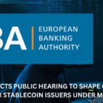 EBA Conducts Public Hearing To Shape Guidelines for Stablecoin Issuers under MiCA