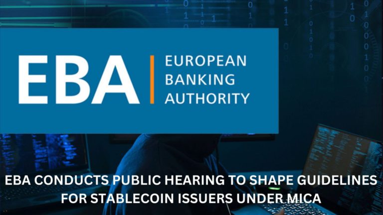 Eba Conducts Public Hearing To Shape Guidelines For Stablecoin Issuers Under Mica