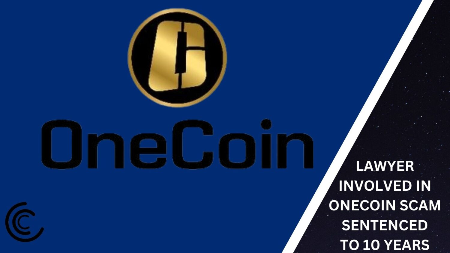 Lawyer Involved In Onecoin Money Laundering Scheme Sentenced To 10 Years