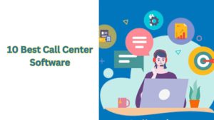 10 Best Call Center Software