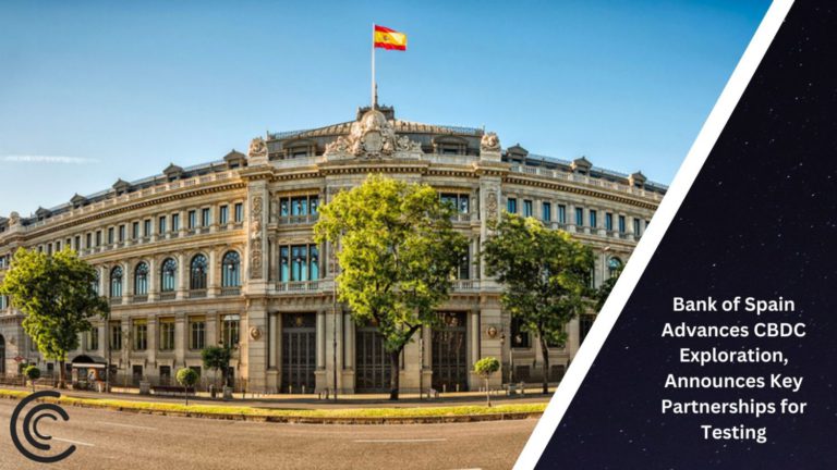 Bank Of Spain Advances Cbdc Exploration, Announces Key Partnerships For Testing