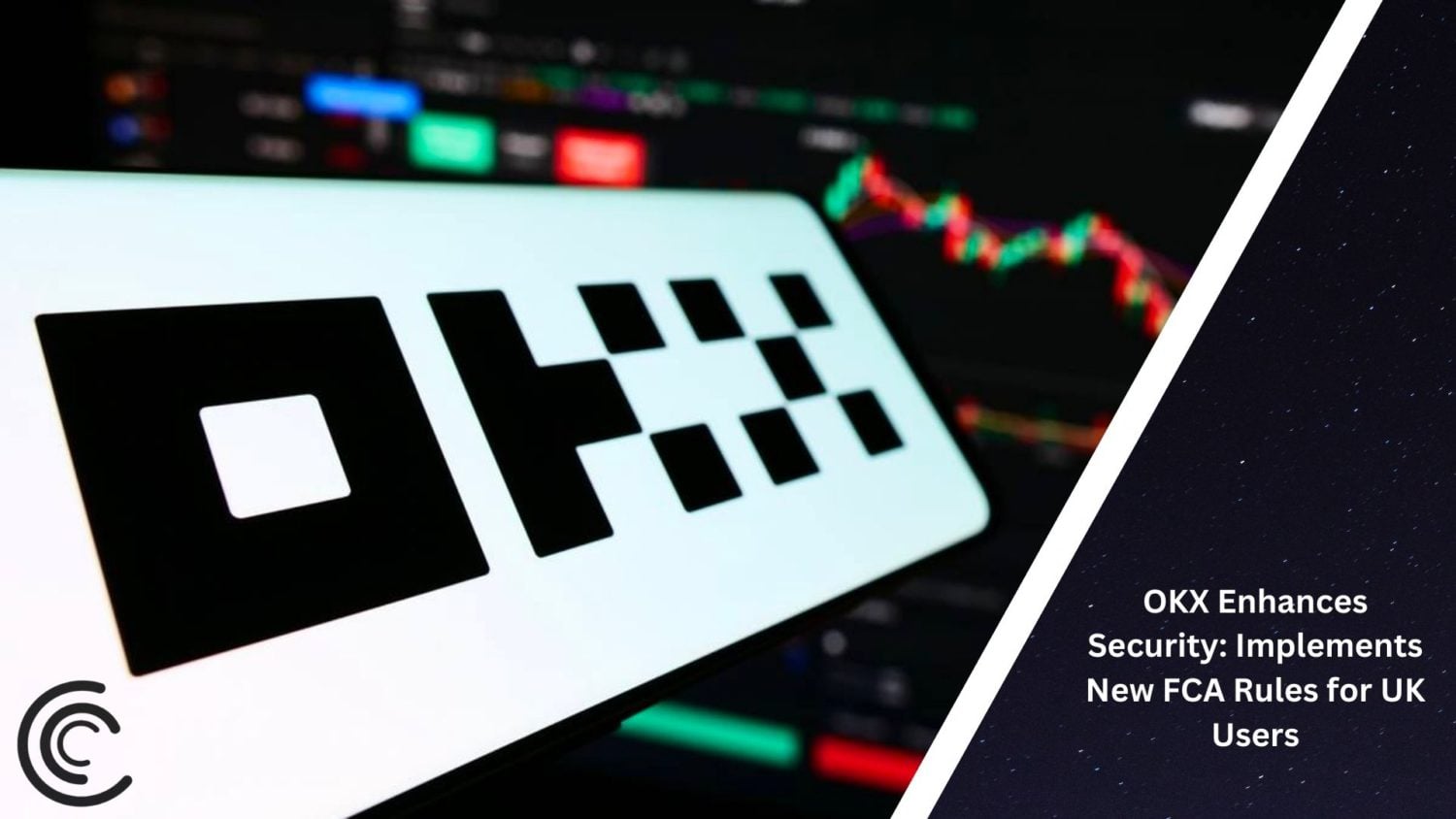 Okx Enhances Security: Implements New Fca Rules For Uk Users