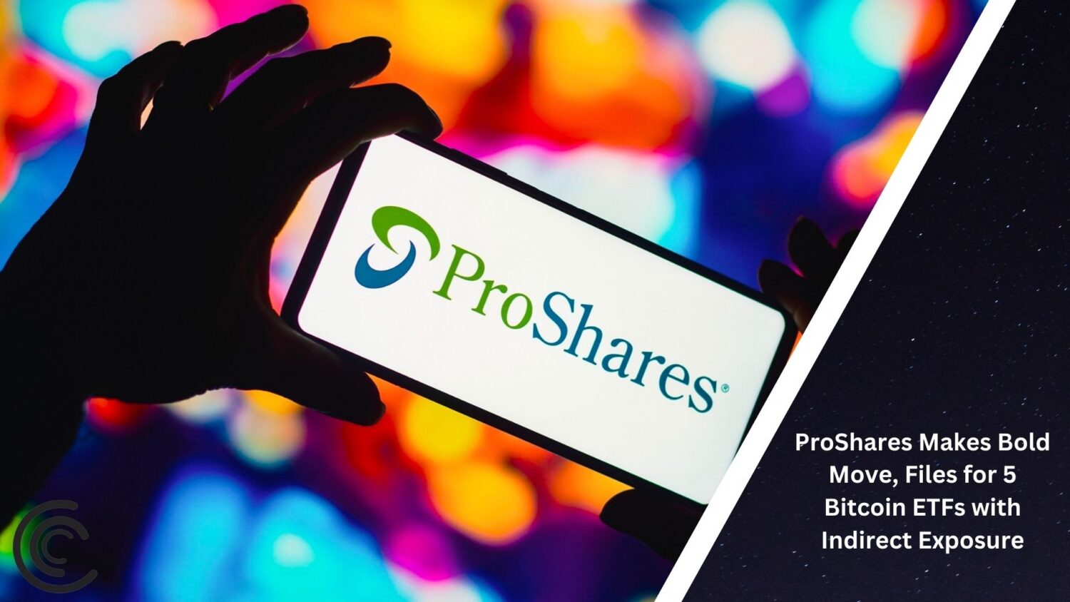 Proshares Makes Bold Move, Files For 5 Bitcoin Etfs With Indirect Exposure