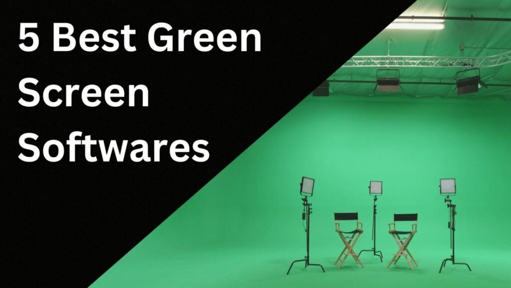 5 Best Green Screen Software