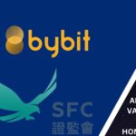 Crypto Exchang Bybit applies for VATP license from Hong Kong SFC