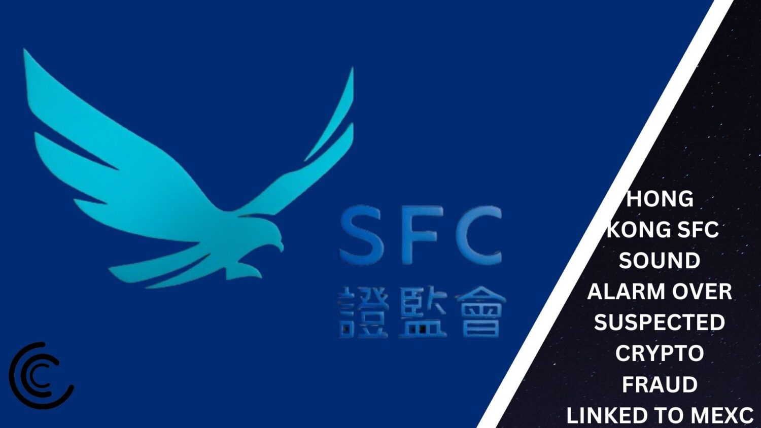 Hong Kong Sfc Sound Alarm Over Suspected Crypto Fraud Linked To Mexc