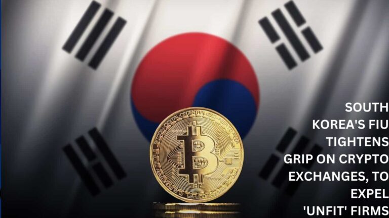 South Korea'S Fiu Tightens Grip On Crypto Exchanges, To Expel 'Unfit' Platforms