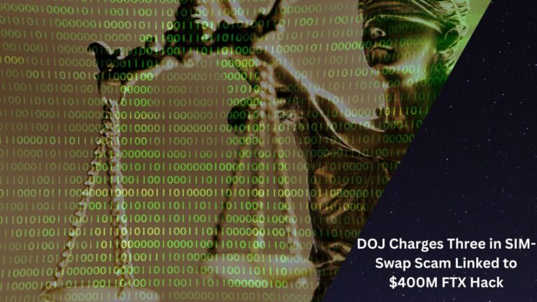 Doj Charges Three In Sim-Swap Scam Linked To $400M Ftx Hack