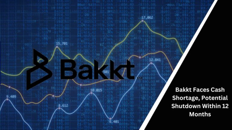 Bakkt Faces Cash Shortage, Potential Shutdown Within 12 Months