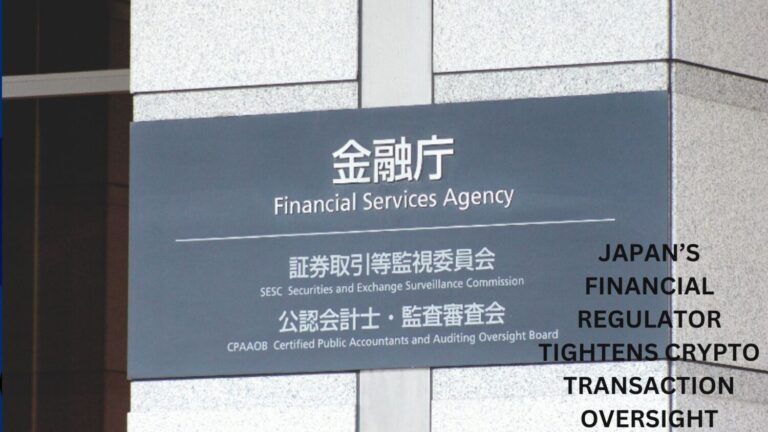 Japan’s Financial Regulator Tighthens Crypto Transaction Oversight