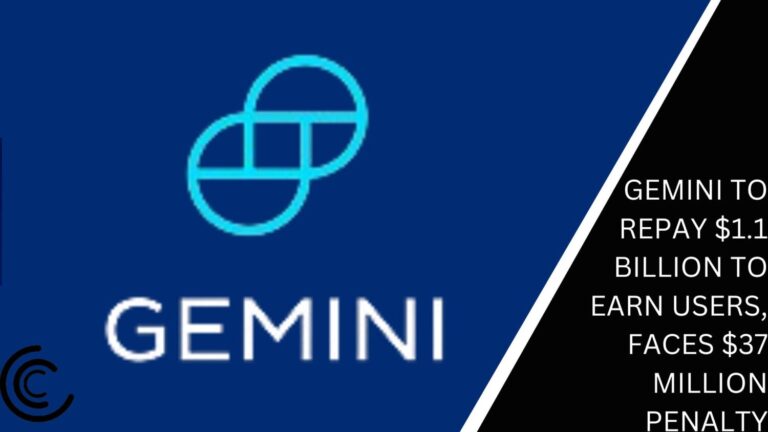 Gemini To Repay $1.1 Billion To Earn Users, Faces $37 Million Penalty