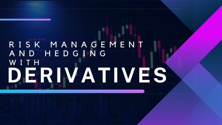 Risk Management And Hedging With Derivatives
