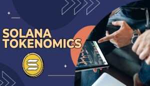 A Deep Dive Into Solana: SOL Tokenomics Explained 