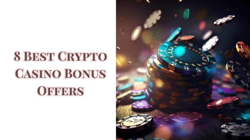 8 Best Crypto Casino Bonus Offers