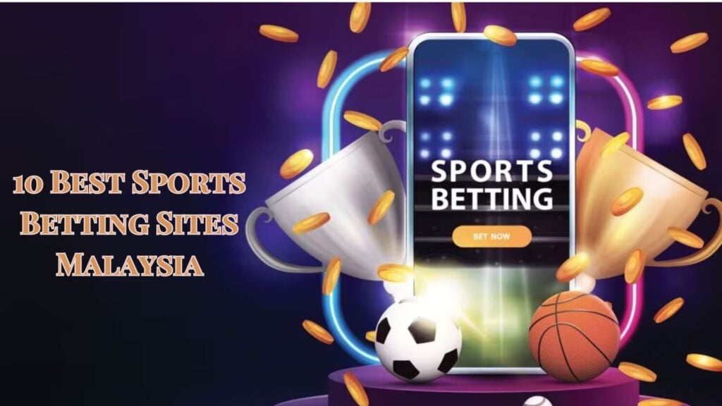 10 Best Sports Betting Sites Malaysia