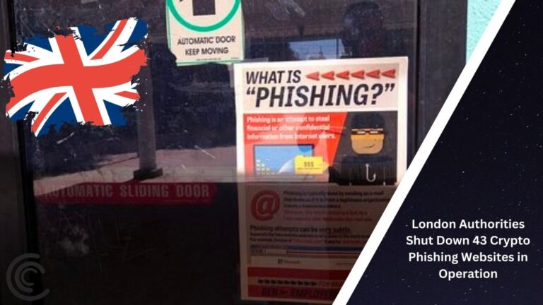 London Authorities Shut Down 43 Crypto Phishing Websites In Operation