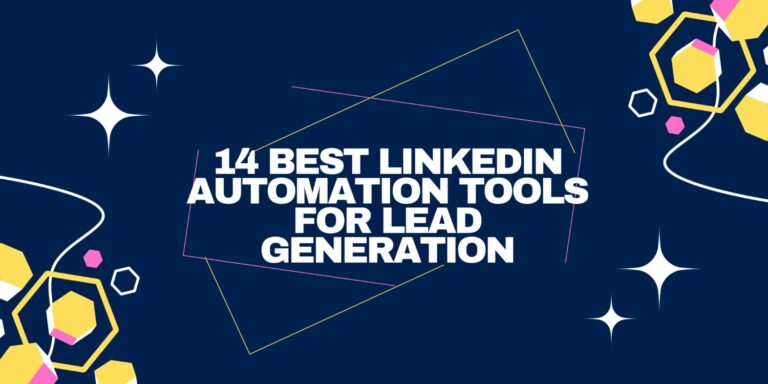 14 Best Linkedin Automation Tools For Lead Generation