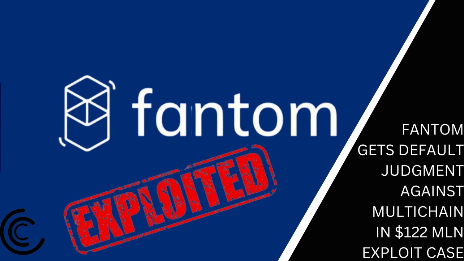 Fantom Foundation Secures Default Judgment In Against Multichain In $122 Mln Exploit Case