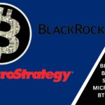 BlackRock's Bitcoin ETF Surpasses MicroStrategy's BTC Holdings, Crossing $10B Mark