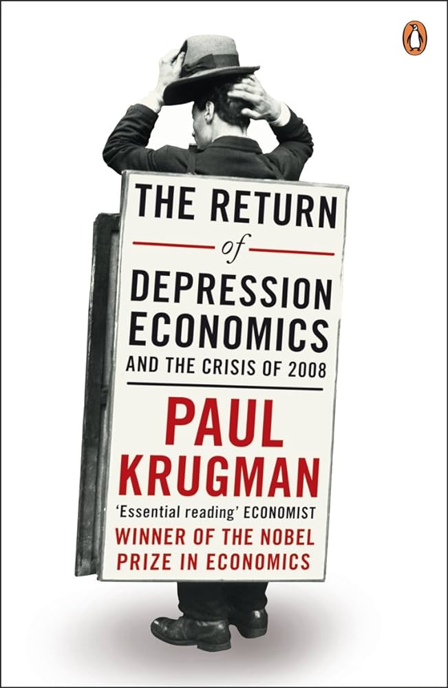 The Return Of Depression Economics And The Crisis Of 2008 By Paul Krugman