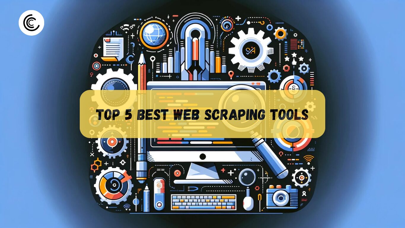 Top 5 Best Web Scraping Tools