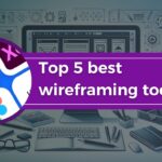 Top 5 best wireframing tools