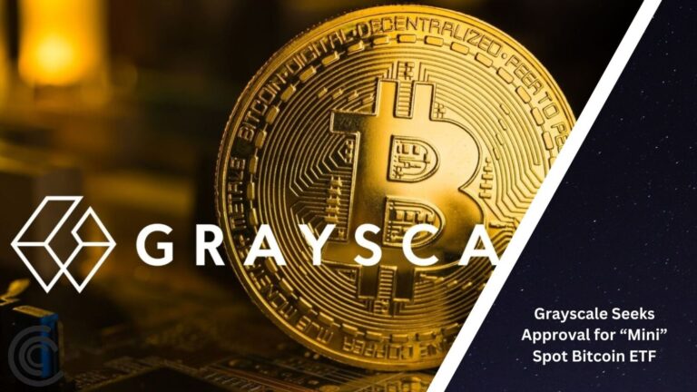 Grayscale Seeks Approval For “Mini” Spot Bitcoin Etf