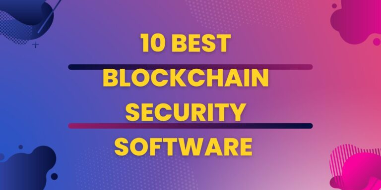 10 Best Blockchain Security Software 