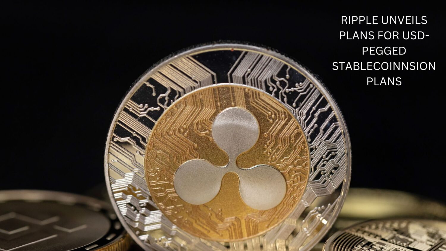 Ripple Unveils Plans For Usd-Pegged Stablecoin