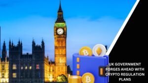 UK Government Forges Ahead with Crypto Regulation Plans