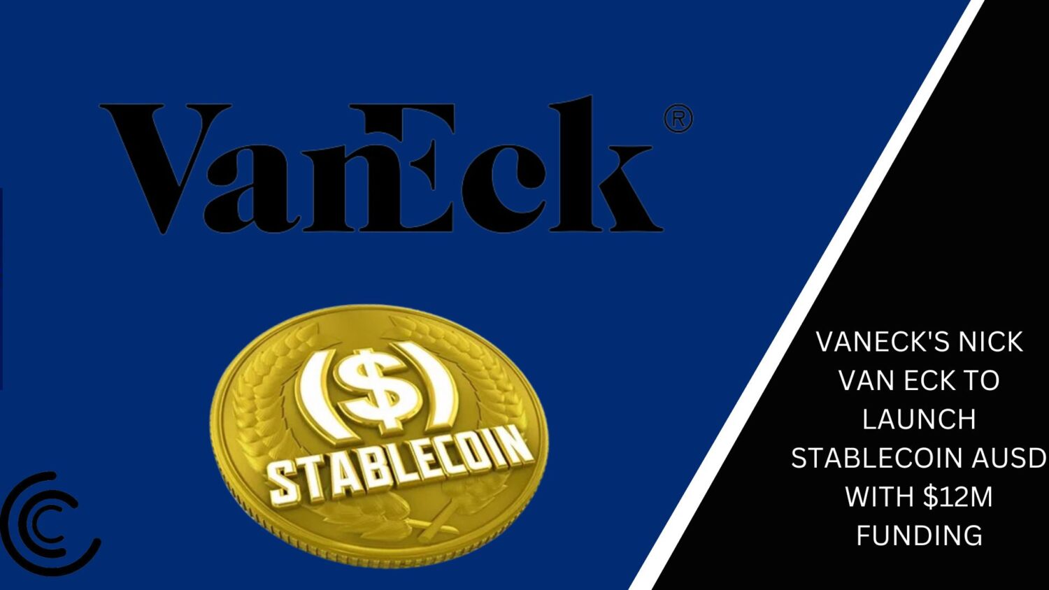 Vaneck'S Nick Van Eck To Launch New Stablecoin Ausd With $12M Funding