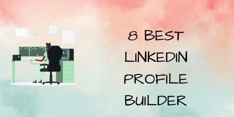 8 Best Linkedin Profile Builder