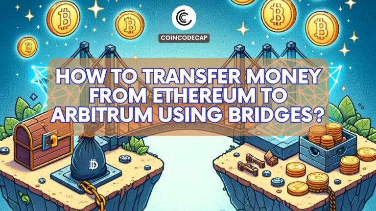 How To Transfer Money From Ethereum To Arbitrum Using Bridges