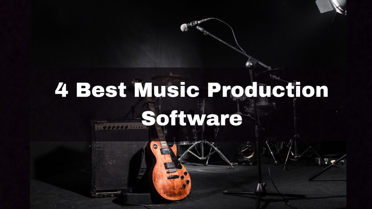 4 Best Music Production Software