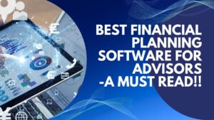 Best Financial Planning Software for Advisors
