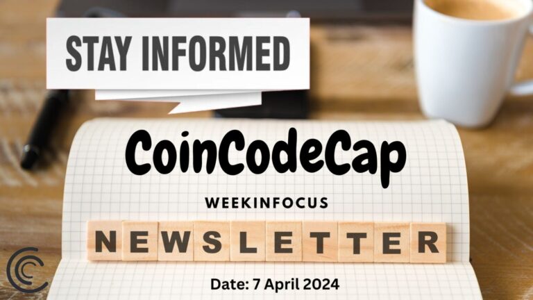 Coincodecap Weekinfocus: April 7, 2024