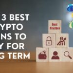 Top 3 Best Crypto Coins to Buy for Long Term
