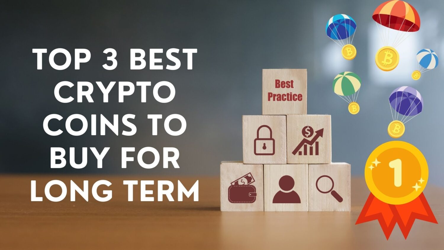Top 3 Best Crypto Coins To Buy For Long Term