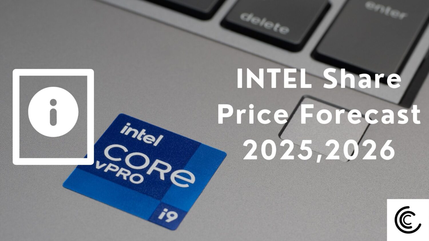 Intel Stock Price Prediction 2025: Intel Share Price Forecast 2025,2026
